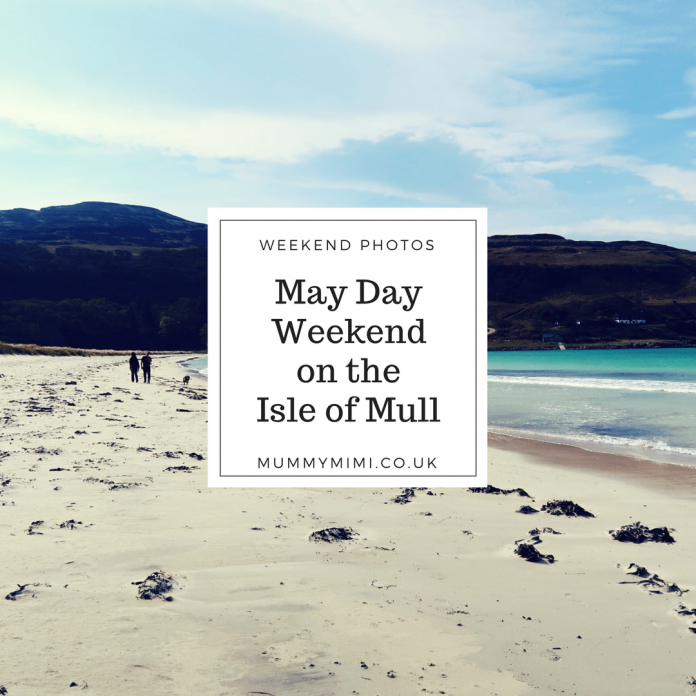 May Day Weekend on the Isle of Mull West Coast Scotland