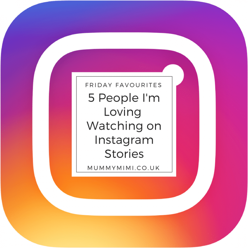 Friday Favourites | 5 People I’m Loving Watching on Instagram Stories