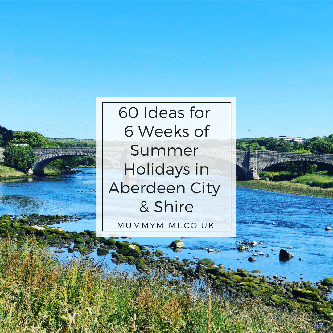 60 Ideas for 6 Weeks of Summer Holidays in Aberdeen City & Shire