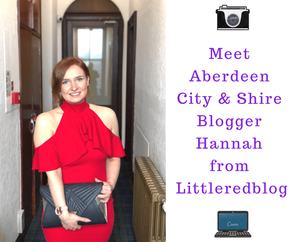 Meet Aberdeen City & Shire Blogger Hannah from littleredblog