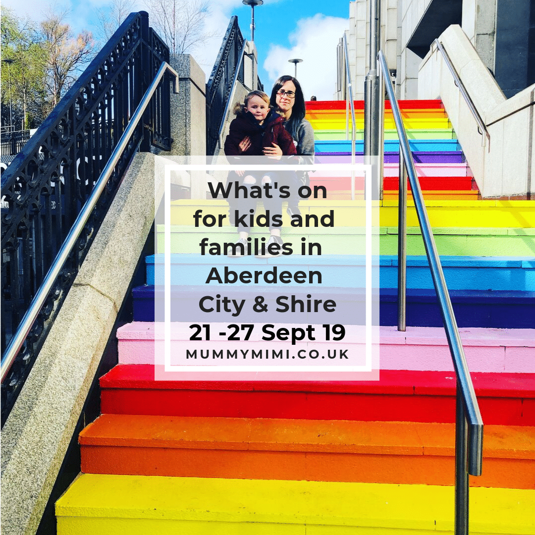 What’s on for Kids and Families in Aberdeen City & Shire | 21st – 27th September 2019